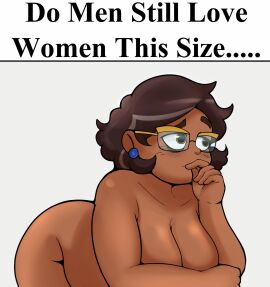 1girls 2d 2d_(artwork) ass bbw bbw_mom bent_over blue_earrings breasts brown_eyes brown_hair camila_noceda caption chubby chubby_female cpt-pop dark-skinned_female dark_skin disney disney_channel do_men_still_love_women_this_size earrings english_text female glasses glasses_on_head hair latina latina_female latina_milf meme meme_caption milf mother naked nude text the_owl_house thinking